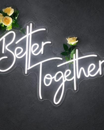 Better Together Neon Sign